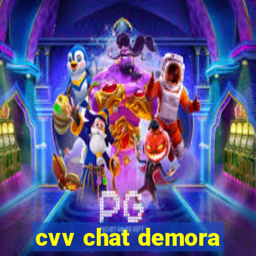 cvv chat demora